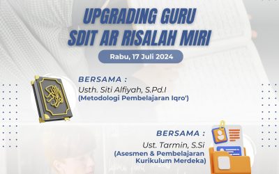 UPGRADING DAN MUSYKER GURU SDIT AR-RISALAH MIRI TAHUN 2024-2025